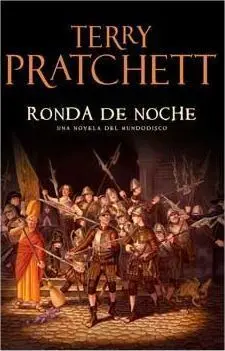 TERRY PRATCHETT: RONDA DE NOCHE