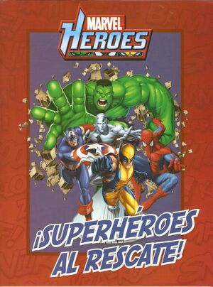 MARVEL HEROES: SUPERHEROES AL RESCATE