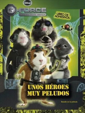 G-FORCE UNOS HEROES MUY PELUDOS G-FORCE UNOS HEROES MUY PELUDOS