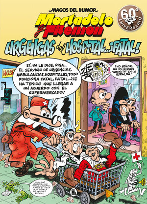 MAGOS DEL HUMOR: MORTADELO #195. URGENCIAS DEL HOSPITAL...¡FATAL!