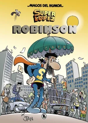 MAGOS DEL HUMOR: SUPER LOPEZ #193. ROBINSON