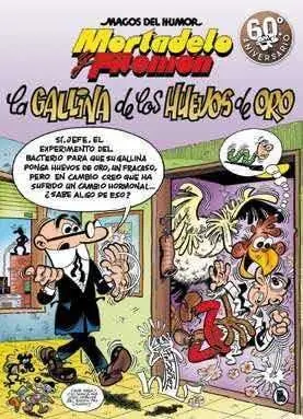 MAGOS DEL HUMOR: MORTADELO #196. LA GALLINA DE LOS HUEVOS DE ORO