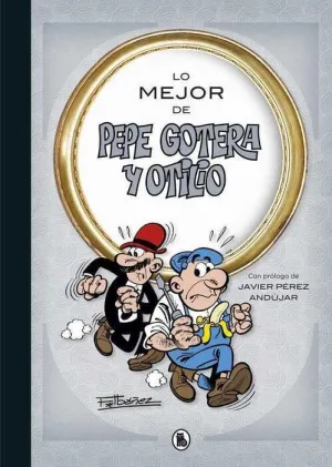 LO MEJOR DE PEPE GOTERA Y OTILIO LO MEJOR DE PEPE GOTERA Y OTILIO