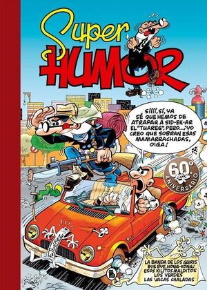 SUPER HUMOR 30. MORTADELO: LA BANDA DE LOS GUIRIS
