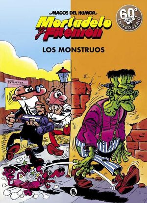 MAGOS DEL HUMOR: MORTADELO #022. MONSTRUOS