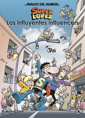 MAGOS DEL HUMOR: SUPERLOPEZ #207. LOS INFLUYENTES INFLUENCERS