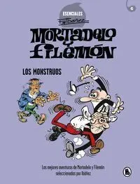 MORTADELO Y FILEMÓN: ESENCIALES #06. LOS MONSTRUOS