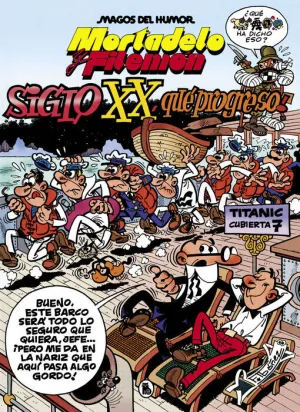 MAGOS DEL HUMOR: MORTADELO Y FILEMÓN #081. EL SIGLO XX ¡QUÉ PROGRESO!
