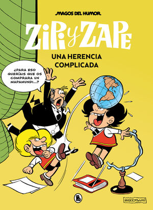 MAGOS DEL HUMOR: ZIPI Y ZAPE #221. UNA HERENCIA COMPLICADA