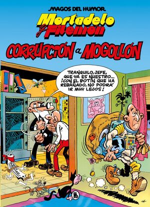 MAGOS DEL HUMOR: MORTADELO Y FILEMON #059. CORRUPCION A MOGOLLON