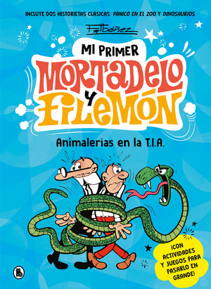 MI PRIMER MORTADELO Y FILEMON. ANIMALERIAS EN LA T.I.A.