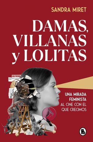 DAMAS, VILLANAS Y LOLITAS