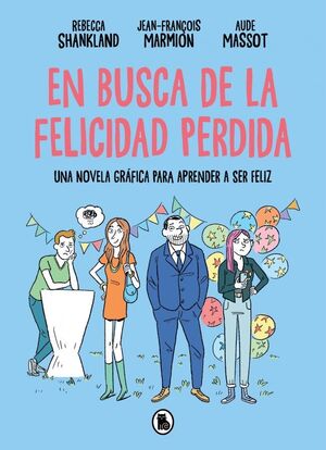 EN BUSCA DE LA FELICIDAD PERDIDA