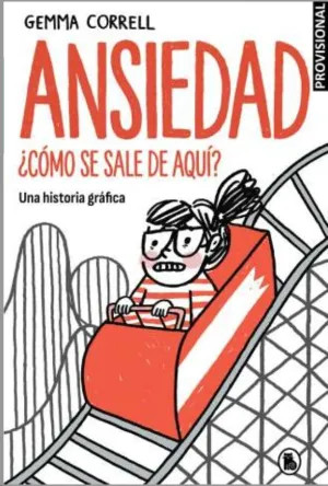ANSIEDAD. ¿CÓMO SE SALE DE AQUÍ?