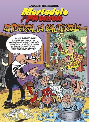 MORTADELO Y FILEMÓN. ¡MISERIA, LA BACTERIA!