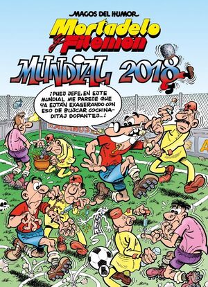 MORTADELO Y FILEMÓN. MUNDIAL 2018