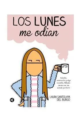 LOS LUNES ME ODIAN
