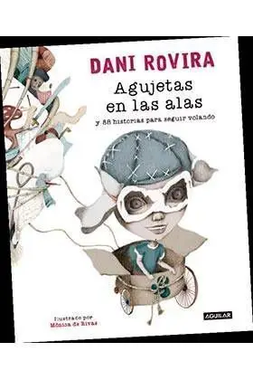 AGUJETAS EN LAS ALAS Y 88 HISTORIAS PARA SEGUIR VOLANDO