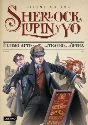 SHERLOCK, LUPIN Y YO #02. ULTIMO ACTO EN EL TEATRO DE LA OPERA