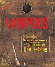 VAMPIROS. EL TERRORIFICO DIARIO PERDIDO DE DR. CORNELIUS VAN HELSING