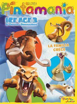 ICE AGE 3. PINTAMANIA COLOREA. LA FAMILIA CRECE