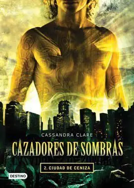CAZADORES DE SOMBRAS #02. CIUDAD DE CENIZA