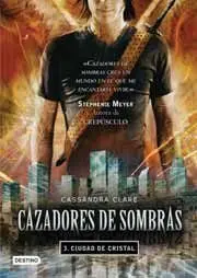 CAZADORES DE SOMBRAS #03. CIUDAD DE CRISTAL