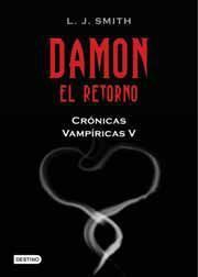 CRONICAS VAMPIRICAS VOL. 05: DAMON. EL RETORNO