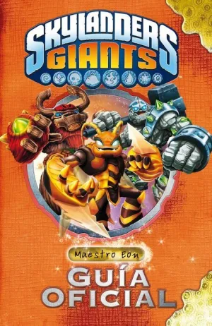 SKYLANDERS GIANTS. GUIA OFICIAL SKYLANDERS GIANTS. GUIA OFICIAL
