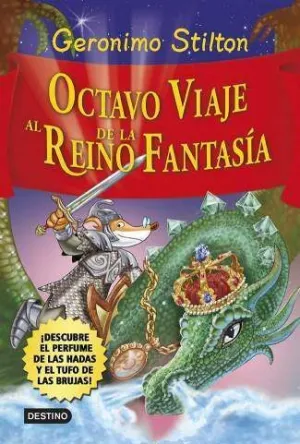 OCTAVO VIAJE AL REINO DE LA FANTASIA (GERONIMO STILTON)