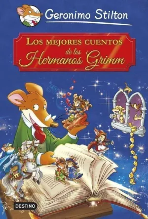 GERONIMO STILTON: LOS MEJORES CUENTOS DE LOS HERMANOS GRIMM