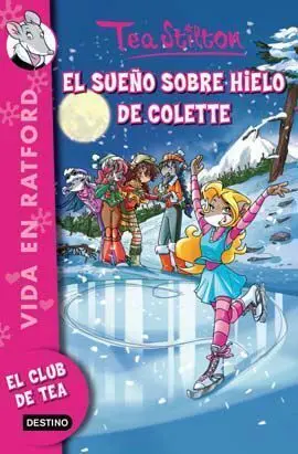 VIDA EN RATFORD 10. EL SUEÑO SOBRE HIELO DE COLETTE