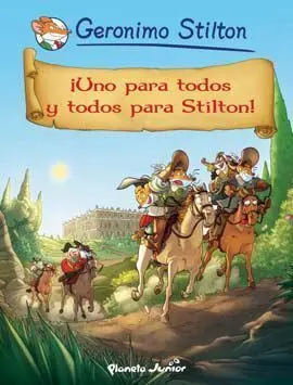 GERONIMO STILTON #15. ¡UNO PARA TODOS Y TODOS PARA STILTON!