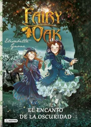 FAIRY OAK #02. EL ENCANTO DE LA OSCURIDAD
