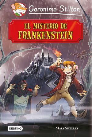 GERONIMO STILTON: EL MISTERIO DE FRANKENSTEIN