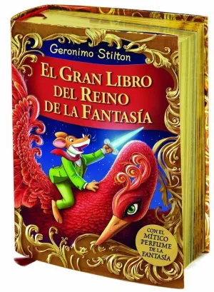 GERONIMO STILTON: EL GRAN LIBRO DEL REINO DE LA FANTASIA
