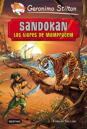 GERONIMO STILTON: GRANDES HISTORIAS - SANDOKAN, LOS TIGRES DE MOMPRACEM
