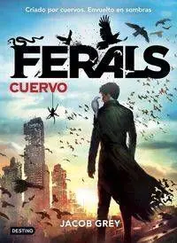 FERALS #01. CUERVO