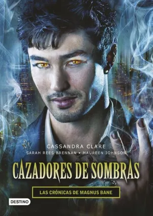 CAZADORES DE SOMBRAS: LAS CRONICAS DE MAGNUS BANE