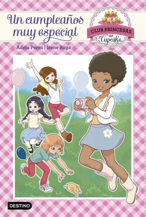 CLUB PRINCESAS DEL CUPCAKE 02: UN CUMPLEAÑOS MUY ESPECIAL