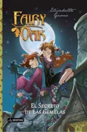 FAIRY OAK #01. EL SECRETO DE LAS GEMELAS