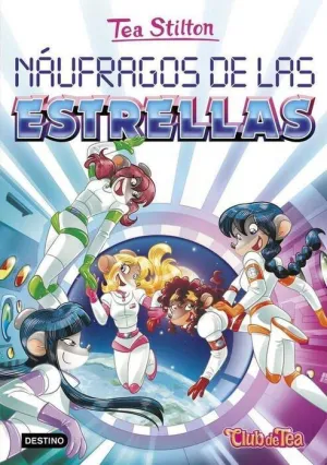 TEA STILTON 08: NAUFRAGOS DE LAS ESTRELLAS