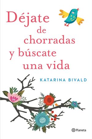 DEJATE DE CHORRADAS Y BUSCATE UNA VIDA