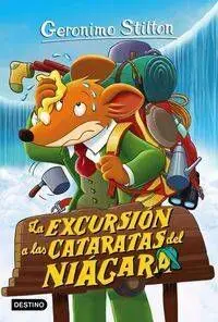 GERONIMO STILTON #46. EXCURSION A LAS CATARATAS DEL NIAGARA GERONIMO STILTON #46. EXCURSION A LAS CATARATAS DEL NIAGARA