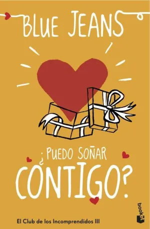 EL CLUB DE LOS INCOMPRENDIDOS III: PUEDO SOÑAR CONTIGO? (DEBOLSILLO)