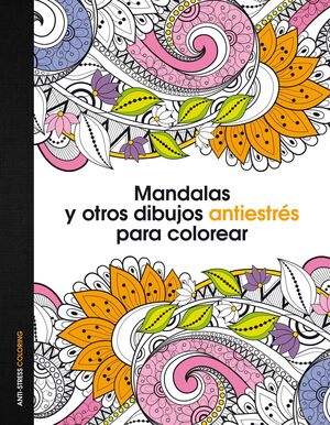 MANDALAS Y OTROS DIBUJOS ANTIESTRES PARA COLOREAR