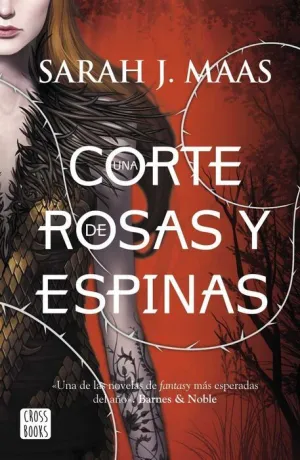 UNA CORTE DE ROSAS Y ESPINAS I