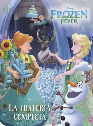 FROZEN FEVER. LA HISTORIA COMPLETA