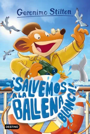 GERONIMO STILTON #40. SALVEMOS A LA BALLENA BLANCA!