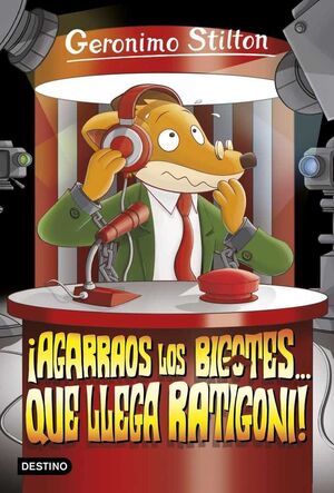 GERONIMO STILTON: AGARRAOS LOS BIGOTES QUE LLEGA RATIGONI!
